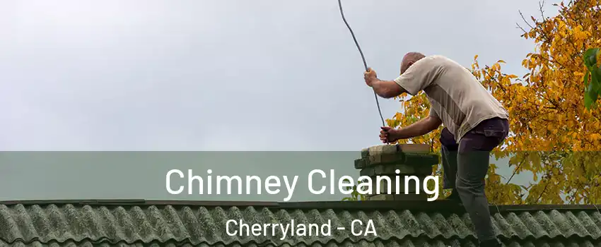  Chimney Cleaning Cherryland - CA