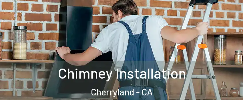  Chimney Installation Cherryland - CA