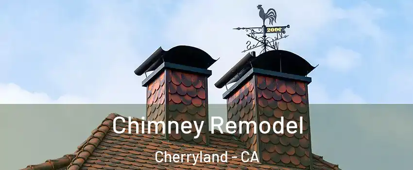  Chimney Remodel Cherryland - CA