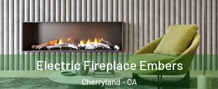  Electric Fireplace Embers Cherryland - CA