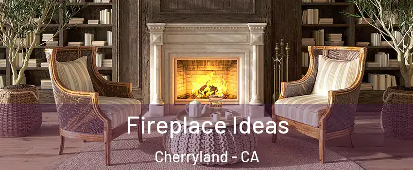  Fireplace Ideas Cherryland - CA