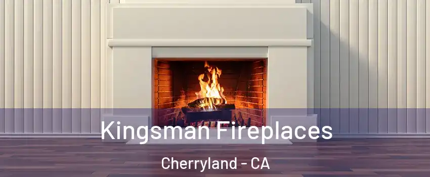  Kingsman Fireplaces Cherryland - CA