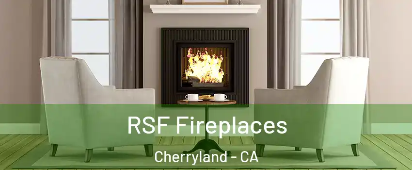  RSF Fireplaces Cherryland - CA